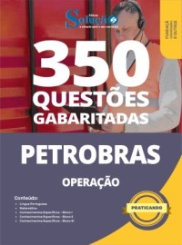 350 quest�es gabaritadas para Petrobras -Opera��o 