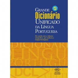 Grande Dicionrio Unificado da Lngua Portuguesa - Dcl 