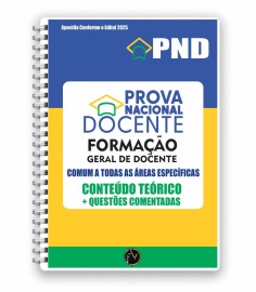 PND. Prova National Docente  Forma��o Geral de Docente  Comum a todas as �reas  Espec�ficas : Teoria  e Quest�es Comentadas 