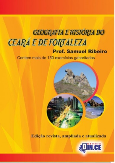 GEOGRAFIA E HISTÓRIA DO CEARÁ E DE FORTALEZA/