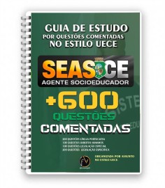 +de 600 Questoes Comentadas estilo UECE para SEAS Socioeducador 2024 