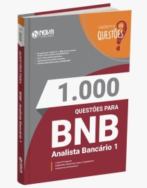 Caderno 1.000 Questes Gabaritadas para o BNB - Banco do Nordeste - Analista Bancrio 1