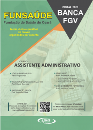  Assistente administrativo - Apostila Funsade Cear - Teoria e questes FGV - Impressa 2021