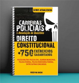 + 750 Questes de Direito Constitucional para Carreiras Policias 
