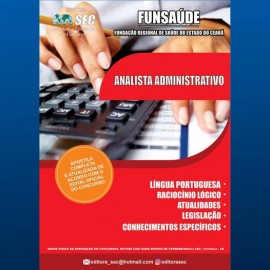 Analista Administrativo - Qualquer Formao de Nivel Superior - Apostila Funsade CE - 2021 -  editora sec 