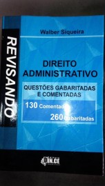 Revisando Direito Administrativo Prof .Walber Siqueira questes gabaritadas e comentadas 