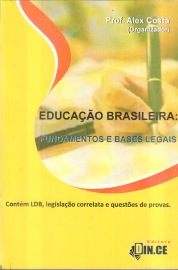 EDUCAO BRASILEIRA :  FUNDAMENTOS E BASES LEGAIS