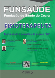 Apostila FISIOTERAPEUTA- Funsade CE Teoria e questesa FGV - 2021 - impressa