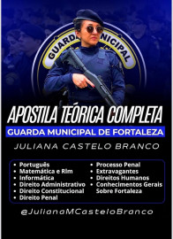 Apostila Te�rica Completa Guarda Municipal de Fortaleza com Juliana Castelo Branco 