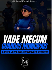Vademecum  Guardas Municipais  de  2026 com Juliana Castelo Branco 